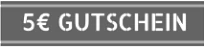 Neukundengutschein € 5 Neukunden Gutschein